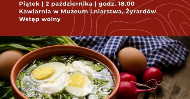 Fundacja Dobrego Rzemiosła zaprasza 2 października 2026 r. o godz. 18.00 na spotkanie o kulinarnej historii Żyrardowa i powstającym Kulinarnym Szlaku Żyrardowa. Wydarzenie odbędzie się w kawiarni Muzeum Lniarstwa.